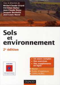 Sols et environnement. 2e édition - Girard Michel-Claude ; Walter Christian ; Rémy Jea
