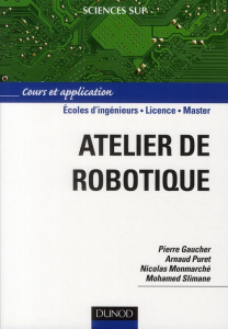 Atelier de robotique - Gaucher Pierre ; Puret Arnaud ; Monmarché Nicolas