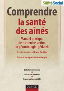 Comprendre la santé des aînés - Fantino Bruno ; Bachelot-Narquin Roselyne