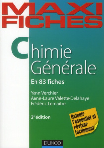 Chimie générale en 83 fiches. 2e édition - Verchier Yann ; Valette-Delahaye Anne-Laure ; Lema