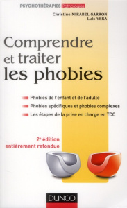Comprendre et traiter les phobies. Phobies de l'enfant et de l'adulte, Phobies spécifiques et phobie - Mirabel-Sarron Christine ; Véra Luis