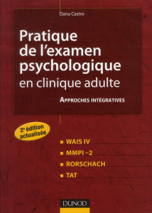Pratique de l'examen psychologique en clinique adulte - Castro Dana