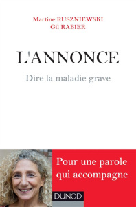L'annonce. Dire la maladie grave - Ruszniewski Martine ; Rabier Gil