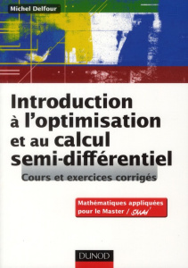 Introduction à l'optimisation et au calcul semi-différentiel - Delfour Michel