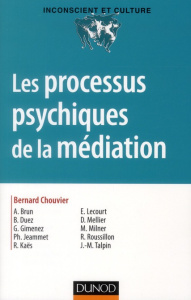 Les processus psychiques de la médiation - Chouvier Bernard