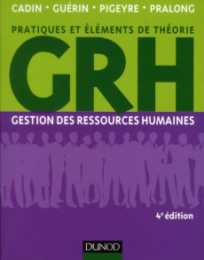Gestion des ressources humaines. 4e édition - Cadin Loïc ; Guérin Francis ; Pigeyre Frédérique ;