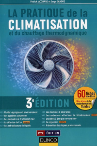 La pratique de la climatisation et du chauffage thermodynamique. 3e édition - Jacquard Patrick ; Sandre Serge