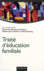 Traité d'éducation familiale - Bergonnier-Dupuy Geneviève ; Join-Lambert Hélène ;