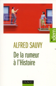 De la rumeur à l'Histoire - Sauvy Alfred - Hirsch Anita