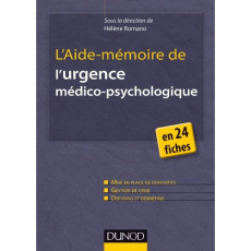 L'aide-mémoire de l'urgence médico-psychologique. En 24 fiches - Romano Hélène