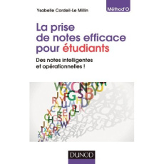 La prise de notes efficace pour étudiants. Des notes intelligentes et opérationnelles ! - Cordeil-Le Millin Ysabelle