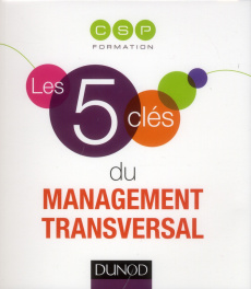 Les 5 clés du management transversal - Dicecca Vincent ; Buchet Pia de
