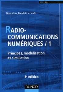 Radiocommunications numériques. Tome 1, Principes, modélisation et simulation, 2e édition - Baudoin Geneviève