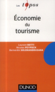 Economie du tourisme - Botti Laurent ; Peypoch Nicolas ; Solonandrasana B