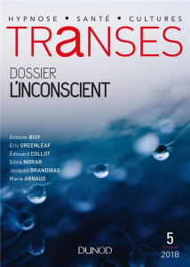 Transes N° 5/2018 : L'inconscient - Servillat Thierry ; Jouven Nathalie
