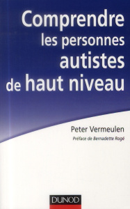 Comprendre les personnes autistes de haut niveau - Vermeulen
