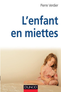 L'enfant en miettes - Verdier Pierre