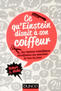 Ce qu'Einstein disait à son coiffeur - Wolke Robert L.