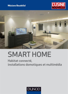 Smart home. Habitat connecté, 361 installations domotiques et multimédia - Boudellal Méziane
