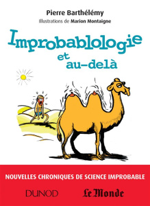 Improbablologie et au-delà - Barthélémy Pierre ; Montaigne Marion