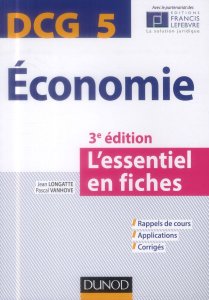 Economie DCG 5 l'essentiel en fiches - Longatte Jean-Vanhove Pascal