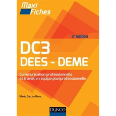 DC3 DEES, DEME. Communication professionnelle et travail en équipe pluriprofessionnelle, 2e édition - Quilliou-Rioual Mikaël