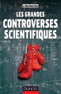 Les grandes controverses scientifiques - Richard Aline ; Le Meur Hélène ; Maraï Rachid
