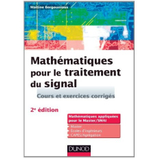 Mathématiques pour le traitement du signal. Cours et exercices corrigés, 2e édition - Bergounioux Maïtine