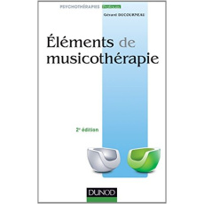 Eléments de musicothérapie. 2e édition - Ducourneau Gérard - Cabéro Alain - Dufaure Pierre