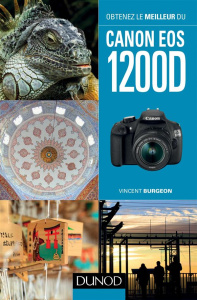 Obtenez le meilleur du Canon EOS 1200D - Burgeon Vincent