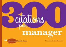 300 citations pour manager - Amar Patrick ; Bertrandy Elmir