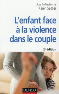 L'enfant face à la violence dans le couple. 2e édition - Sadlier Karen