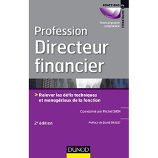Profession directeur financier. 2e édition - Sion Michel ; Brault David