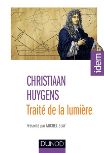 Traité de la lumière. 2e édition - Huygens Christiaan ; Blay Michel
