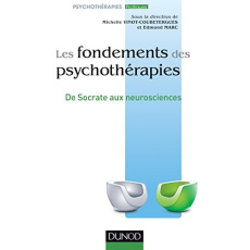 Les fondements des psychothérapies. De Socrate aux neurosciences - Vinot-Coubetergues Michelle ; Marc Edmond ; Canouï