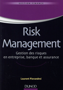 Risk management gestion des risques en entreprise, banque et assurance - Pierandrei Laurent