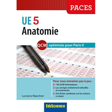 Anatomie. Les QCM de l'UE5 comme au tutorat optimisés pour Paris V - Waechter Lorraine ; Elghozi Jean-Luc ; Douard Rich