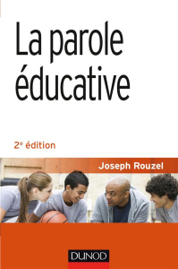 La parole éducative. 2e édition - Rouzel Joseph