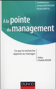 A la pointe du management - Barthélemy Jérôme ; Mottis Nicolas
