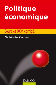 Politique économique. Cours et QCM corrigés - Chauvet Christophe