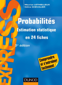 Probabilités. Estimation statistique en 24 fiches, 5e édition - Lethielleux Maurice ; Chevalier Céline