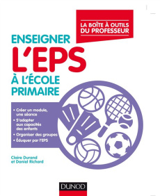 Enseigner l'EPS à l'école primaire - Durand Claire ; Richard Daniel