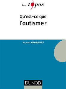 Qu'est-ce que l'autisme ? - Georgieff Nicolas