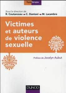 Victimes et auteurs de violences sexuelles - Coutanceau Roland ; Damiani Carole ; Lacambre Math