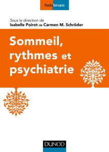 Sommeil, rythmes et psychiatrie - Poirot Isabelle ; Schröder Carmen M