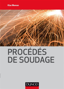 Procédés de soudage - Weman Klas ; Gouadec Daniel