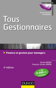Tous gestionnaires. Finance et gestion pour managers, 4e édition - Bouin Xavier ; Simon François-Xavier
