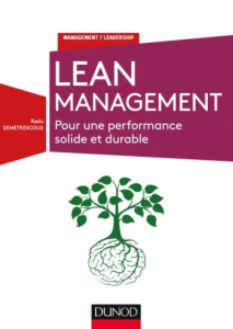 Lean Management. Pour une performance solide et durable - Demetrescoux Radu