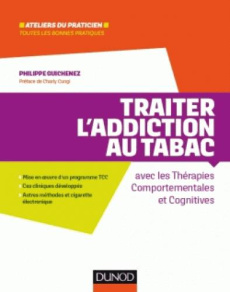 Traiter l'addiction au tabac par les TCC - Guichenez Philippe ; Cungi Charly