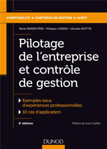 Pilotage de l'entreprise et contrôle de gestion. Exemples issus d'expériences professionnelles ; 10 - Demeestère René ; Lorino Philippe ; Mottis Nicolas